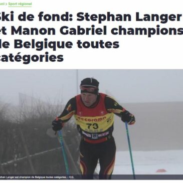 La Meuse – Verviers | Ski de Fond: Stephan Langer et Manon Gabriel champions de Belgique toutes catégories